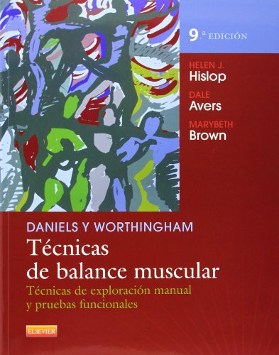 9788490225059: Daniels & Worthingam : tcnicas de balance muscular : tcnicas de exploracin manual y pruebas funcionales