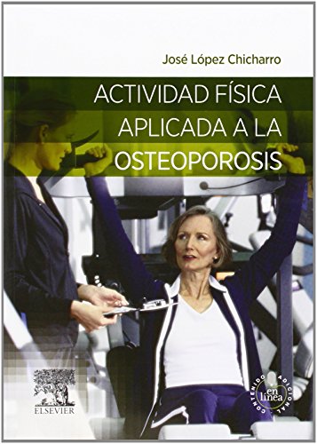Imagen de archivo de Actividad Fisica Aplicada A La Osteoporosis-lopez Chicharro a la venta por Libros del Mundo