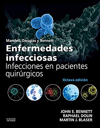 Stock image for Mandell, Douglas y Bennett. Enfermedades infecciosas. Infecciones en pacientes quirrgicos for sale by AG Library