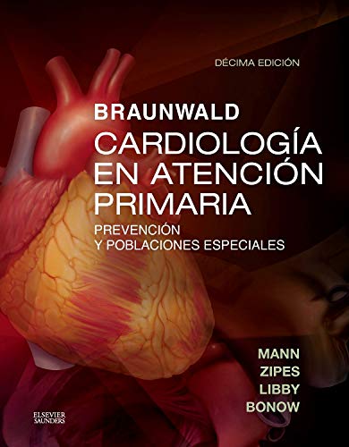 Stock image for BRAUNWALD. CARDIOLOGA EN ATENCIN PRIMARIA (10 ED.) PREVENCIN Y POBLACIONES ESPECIALES for sale by Zilis Select Books