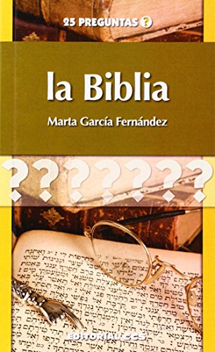 BIBLIA, LA 25 PREGUNTAS - GARCIA FERNANDEZ, MARTA