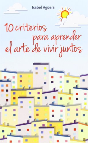 Imagen de archivo de 10 criterios para aprender el arte de vivir juntos. a la venta por Imosver