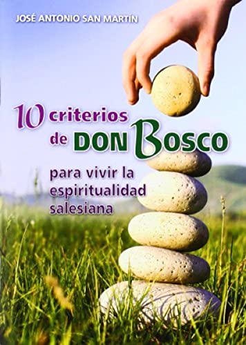 Imagen de archivo de 10 criterios de Don Bosco para vivir la espiritualidad salesiana a la venta por medimops