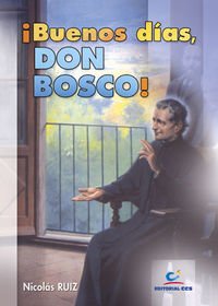 Imagen de archivo de BUENOS DIAS, DON BOSCO! a la venta por KALAMO LIBROS, S.L.