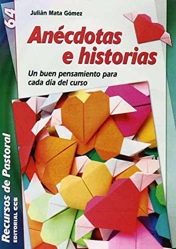 Anécdotas e historias: Un buen pensamiento para cada día del curso