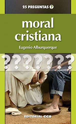 Beispielbild fr MORAL CRISTIANA: 25 PREGUNTAS zum Verkauf von KALAMO LIBROS, S.L.