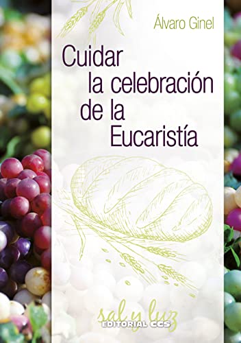 Stock image for CUIDAR LA CELEBRACION DE LA EUCARISTIA for sale by KALAMO LIBROS, S.L.