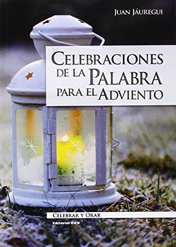 Beispielbild fr CELEBRACIONES DE LA PALABRA PARA EL ADVIENTO zum Verkauf von KALAMO LIBROS, S.L.