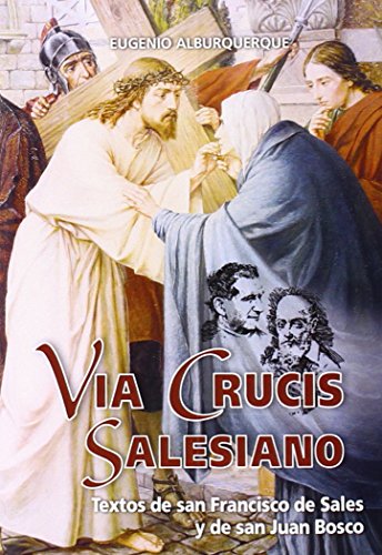 9788490232514: Va Crucis salesiano: Textos de san Francisco de Sales y de san Juan Bosco
