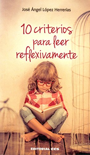 Stock image for 10 CRITERIOS PARA LEER REFLEXIVAMENTE for sale by KALAMO LIBROS, S.L.