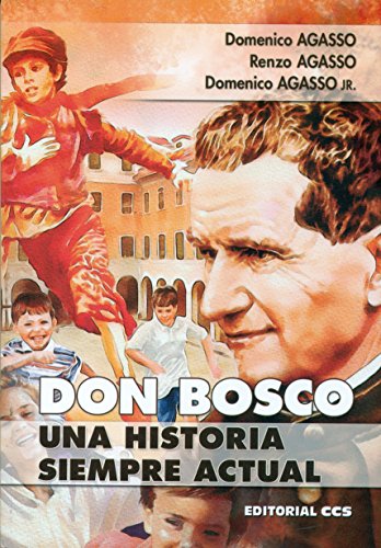 Imagen de archivo de DON BOSCO: UNA HISTORIA SIEMPRE ACTUAL a la venta por KALAMO LIBROS, S.L.