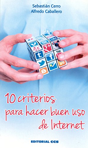 Stock image for 10 CRITERIOS PARA HACER BUEN USO DE INTERNET for sale by KALAMO LIBROS, S.L.