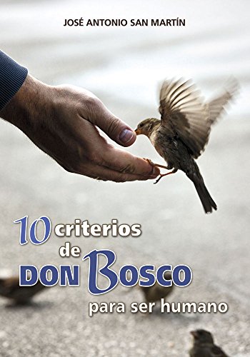 Stock image for 10 criterios de Don Bosco para ser humano for sale by AG Library