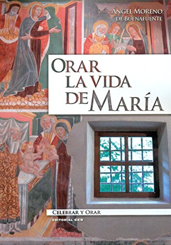 Beispielbild fr ORAR LA VIDA DE MARIA zum Verkauf von KALAMO LIBROS, S.L.