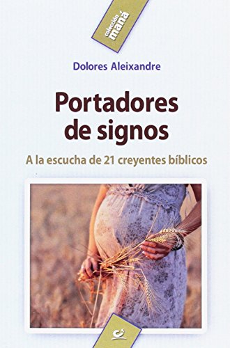 Beispielbild fr PORTADORES DE SIGNOS: A LA ESCUCHA DE 21 CREYENTES BIBLICOS zum Verkauf von KALAMO LIBROS, S.L.