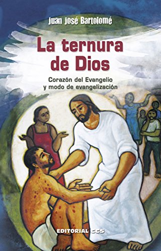 9788490233962: La ternura de Dios: Corazn del Evangelio y modo de evangelizacin