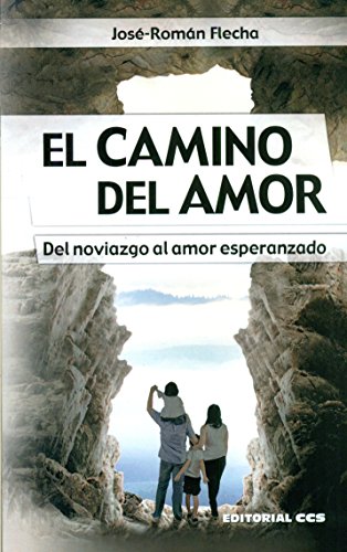 Beispielbild fr El Camino Del Amor: Del Noviazgo Al Amor Esperanzado: 27 zum Verkauf von Hamelyn