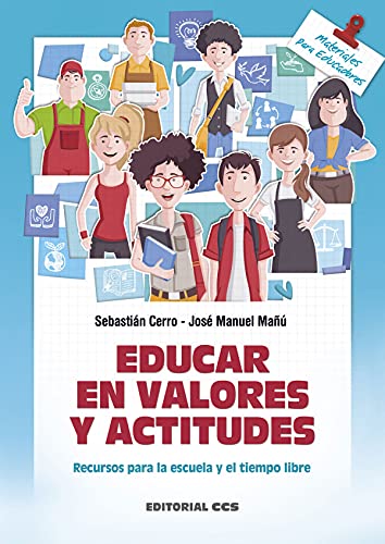 Imagen de archivo de Educar en valores y actitudes : recursos para la escuela y el tiempo libre a la venta por Agapea Libros