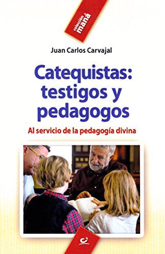 Stock image for CATEQUISTAS; TESTIGOS Y PEDAGOGOS for sale by Agapea Libros
