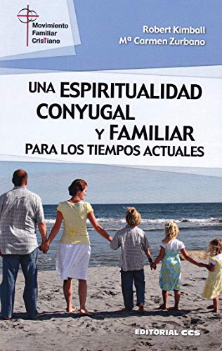 Beispielbild fr Una espiritualidad conyugal y familiar para los tiempos actuales zum Verkauf von Agapea Libros