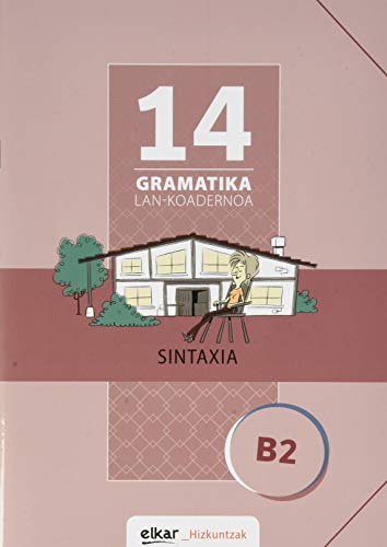 Stock image for Gramatika Lan-Koadernoa 14 (B2). Sintaxia for sale by AG Library