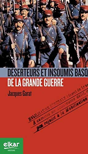 9788490272855: Dserteurs et insoumis basques de la Grande Guerre (Historie ttipia)