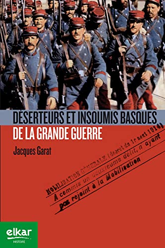 9788490272855: Deserteurs et insoumis basques de la grande guerre