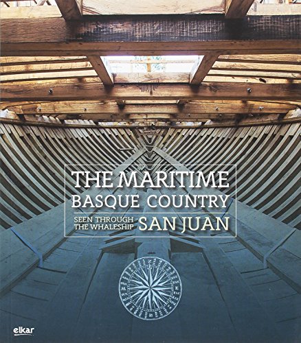 9788490277607: The maritime Basque Country. See through the whaleship San Juan (SIN COLECCION)