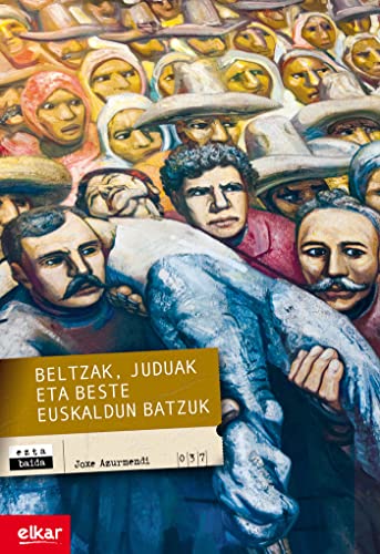 Imagen de archivo de Beltzak, juduak. Eta Beste Euskaldun Batzuk a la venta por LibroUsado GRAN VA