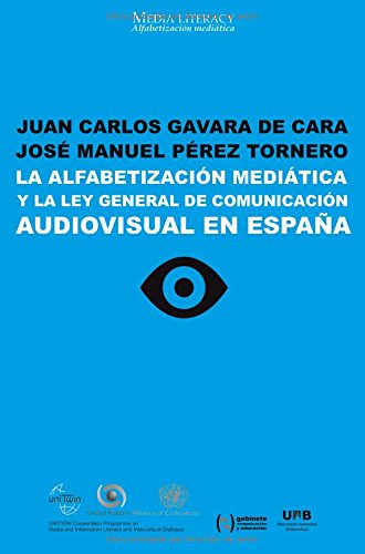 9788490290033: La alfabetizacin meditica y la Ley General de Comunicacin Audiovisual en Espaa: 4 (Media Literacy)