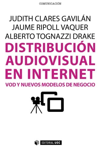 9788490299111: Distribucin audiovisual en internet. VoD y nuevos modelos de negocio