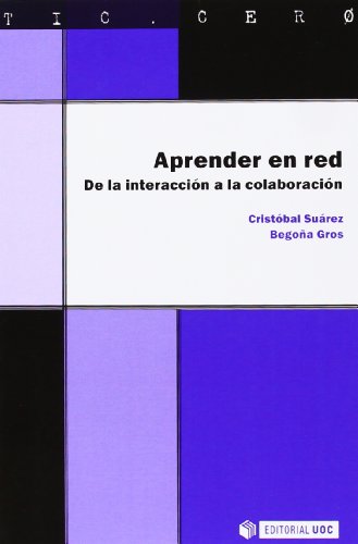 Imagen de archivo de APRENDER EN RED. DE LA INTERACCIN A LA COLABORACIN a la venta por Siglo Actual libros