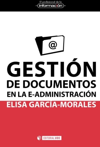 Beispielbild fr Gestin de documentos en la e-administracin (EL PROFESIONAL DE LA INFORMACIN, Band 14) zum Verkauf von medimops