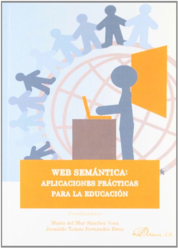 Stock image for WEB SEMANTICA Aplicaciones practicas educacion for sale by TERAN LIBROS