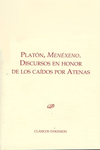 Stock image for PLATON, MENEXENO.DISCURSOS EN HONOR DE LOS CAIDOS POR ATENAS for sale by Antrtica