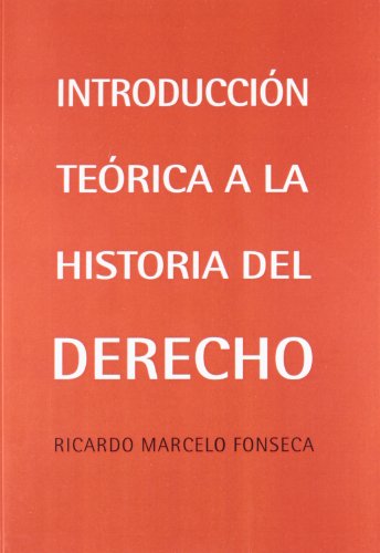 9788490310700: Introduccin terica a la historia del derecho (Biblioteca Instituto Antonio Nebrija)