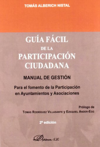 Imagen de archivo de Gua fcil de la participacin ciudadana manual de gestin para el fomento de la participacin en Ayuntamientos y Asociaciones a la venta por MARCIAL PONS LIBRERO