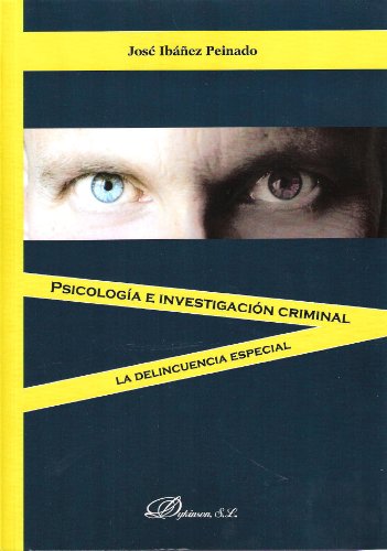 9788490311288: Psicologa E Investigacin Criminal. La Delincuencia Especial