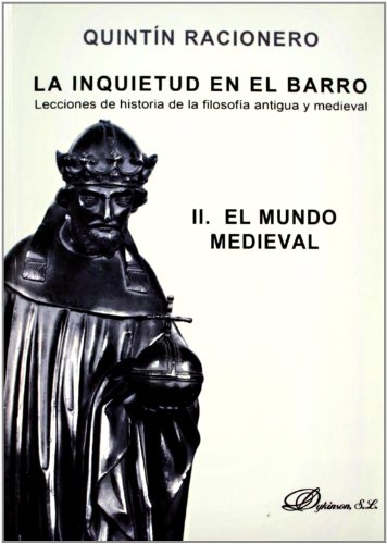 Imagen de archivo de LA INQUIETUD EN EL BARRO. LECCIONES DE HISTORIA DE LA FILOSOFA ANTIGUA Y MEDIEV a la venta por Antrtica