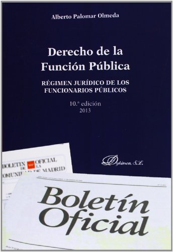 Derecho de la funciÃ³n pÃºblica: RÃ©gimen jurÃ­dico de los funcionarios pÃºblicos (Spanish Edition) (9788490311684) by Palomar Olmeda, Alberto