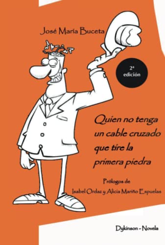 Imagen de archivo de QUIEN NO TENGA UN CABLE CRUZADO QUE TIRE LA PRIMERA PIEDRA (Spanish Edition) a la venta por GF Books, Inc.