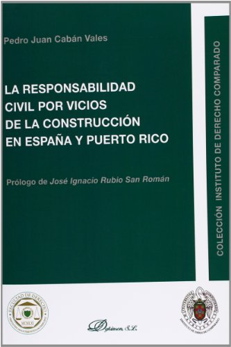 Beispielbild fr La responsabilidad civil por vicios de la construccin en Espaa y Puerto Rico zum Verkauf von Hilando Libros