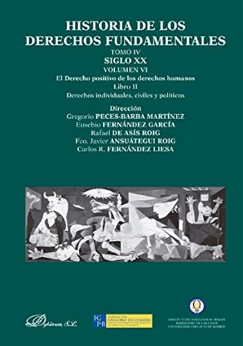 9788490313886: Historia de los Derechos Fundamentales: Siglo XX : el derecho positivo de los derechos humanos : derechos individuales, civiles y polticos