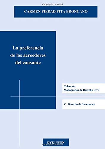 9788490314357: La preferencia de los acreedores del causante