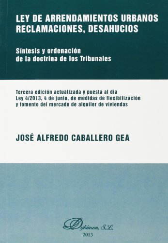 9788490315774: Ley de arrendamientos urbanos: reclamaciones, desahucios: sntesis y ordenacin de la doctrina de los tribunales