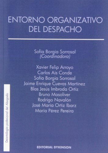 9788490316023: Entorno organizativo del despacho (Coleccin Deontologa profesional del Abogado)