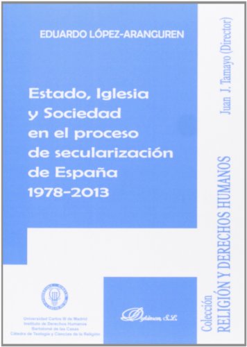 Imagen de archivo de Estado, Iglesia y Sociedad en el proceso de secularizacin de Espaa 1978-2013 a la venta por Meta Librera