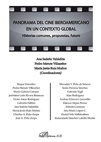 Panorama del cine Iberoamericano en un contexto global. Historias comunes, propuestas, futuro