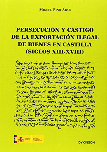 Stock image for Persecucin y castigo de la exportacin ilegal de bienes en Castilla (siglos XII for sale by Hilando Libros