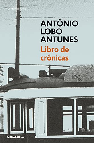 Libro de crÃ³nicas (Spanish Edition) (9788490322147) by Lobo Antunes, AntÃ³nio